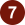 7